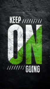 Keep on Going Wallpaper