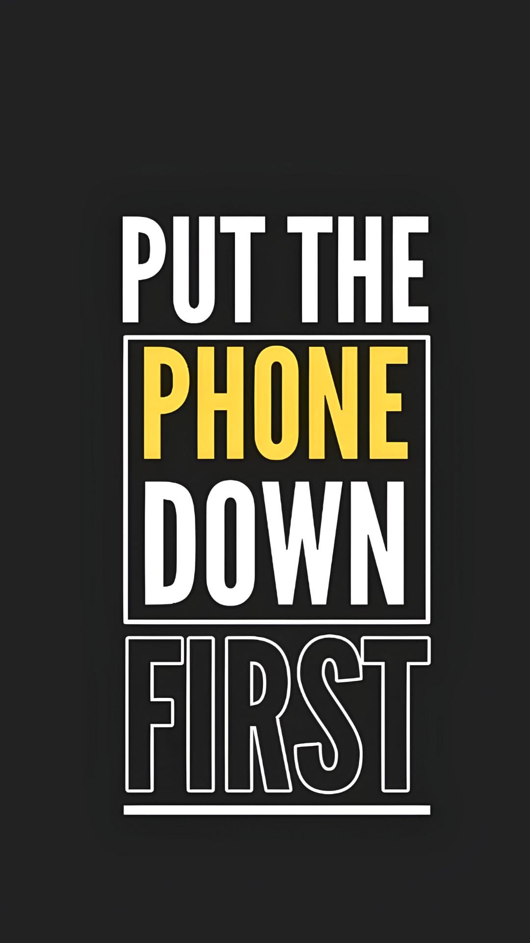 Put The Phone Down First Wallpaper